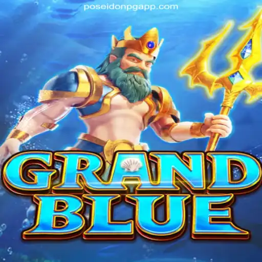 Exploring the Exciting World of GRANDBLUE: A Dive Into FP-POSEIDONPG Platform