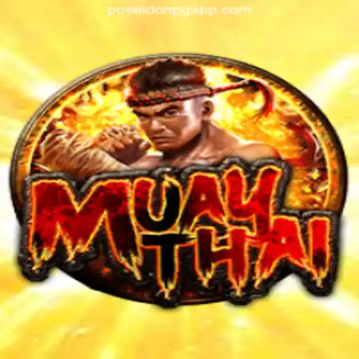 Exploring the Excitement of MuayThai on the FP-POSEIDONPG Platform-Oficial Slots Brasil #1